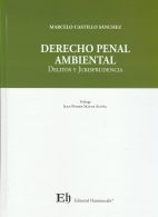 Derecho Penal Ambiental, Delitos y Jurisprudencia