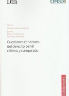 Cuestiones Candentes del Derecho Penal Chileno y Comparado