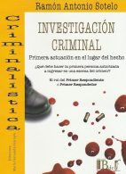 Investigación Criminal. Primera Actuación en el Lugar del Hecho