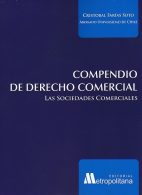 Compendio de Derecho Comercial. Las Sociedades Comerciales