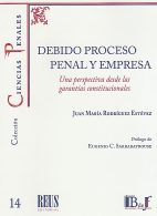 Debido Proceso Penal y Empresa, Una Perspectiva Desde las Garantías Constitucionales
