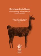 Derecho Animal Chileno, Normativa Vigente, Aspectos Prácticos y Desafíos Actuales