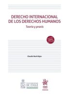 Derecho Internacional de los Derechos Humanos, Teoría y Praxis