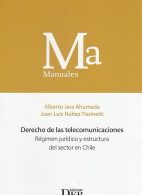 Derecho de las Telecomunicaciones, Régimen Jurídico y Estructura del Sector en Chile