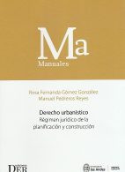 Derecho Urbanístico, Régimen Jurídico de la Planificación y Construcción
