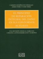 El Principio de Reparación Integral del Daño en sus Contornos Actuales