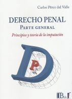Derecho Penal, Parte General, Principios y Teoría de la Imputación