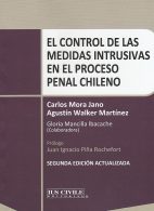 El Control de las Medidas Intrusivas en el Proceso Penal Chileno, 2°Edición